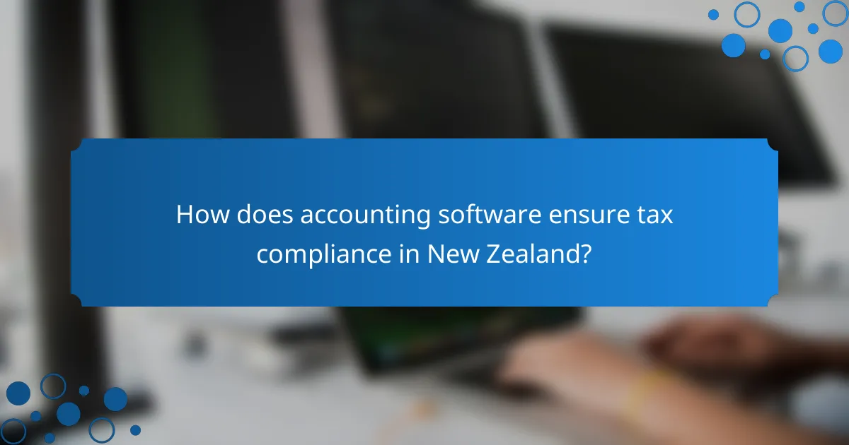 How does accounting software ensure tax compliance in New Zealand?