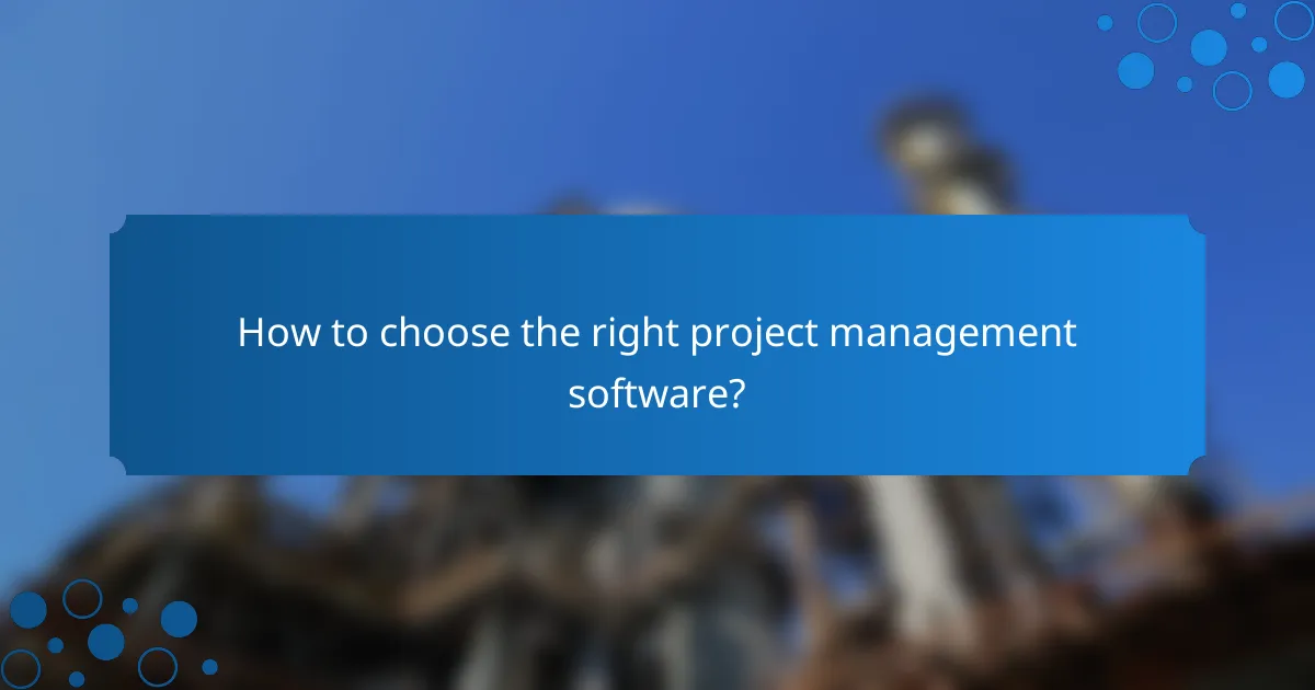 How to choose the right project management software?