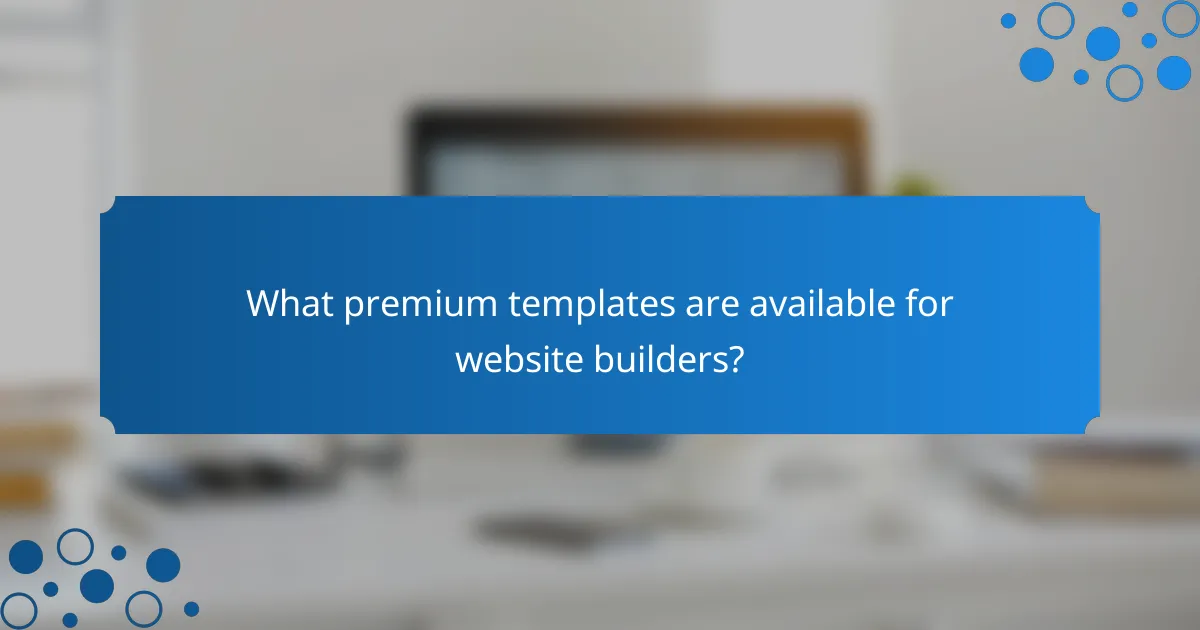 What premium templates are available for website builders?